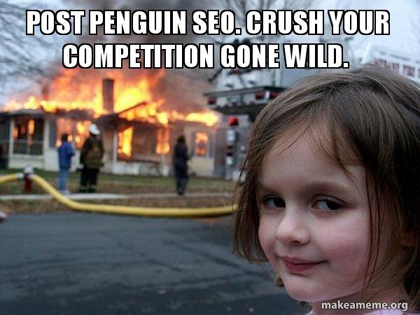 Disaster girl meme - SEO gone wild. 